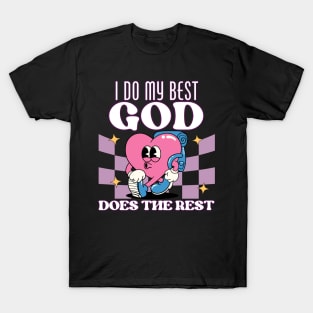 I Do My Best God Does The Rest T-Shirt